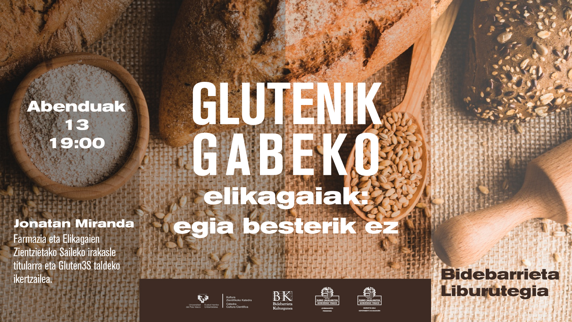 Glutenik gabeko elikagaiak: egia besterik ez/Alimentos sin gluten: la verdad y nada más que la verdad
